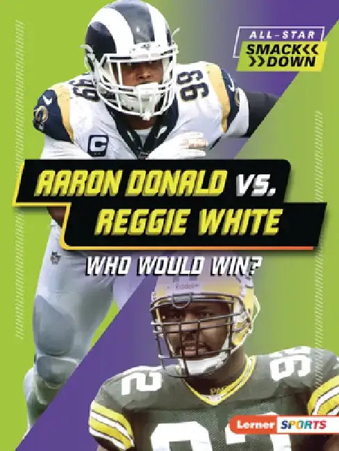Aaron Donald vs. Reggie White: Who Would Win? by David Stabler
