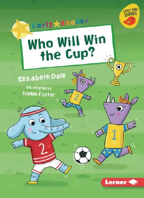 Who Will Win the Cup? by Elizabeth Dale