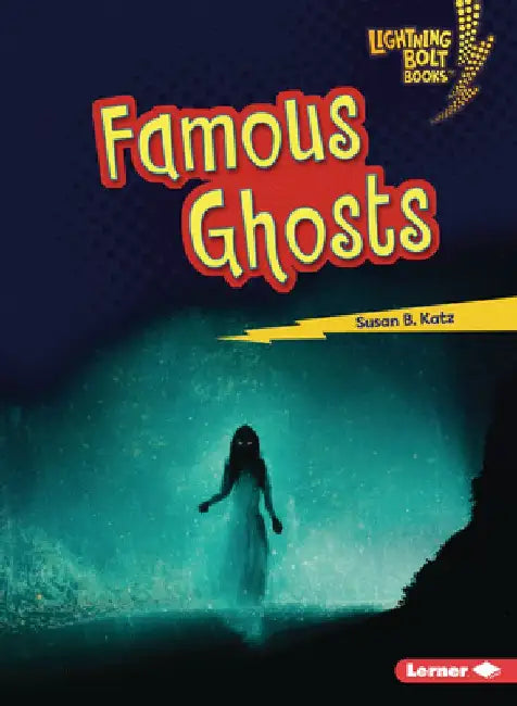 Famous Ghosts by Susan B. Katz