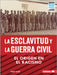 La Esclavitud Y La Guerra Civil (Slavery and the Civil War): El Origen En El Racismo (Rooted in Racism) by Smith, Elliott