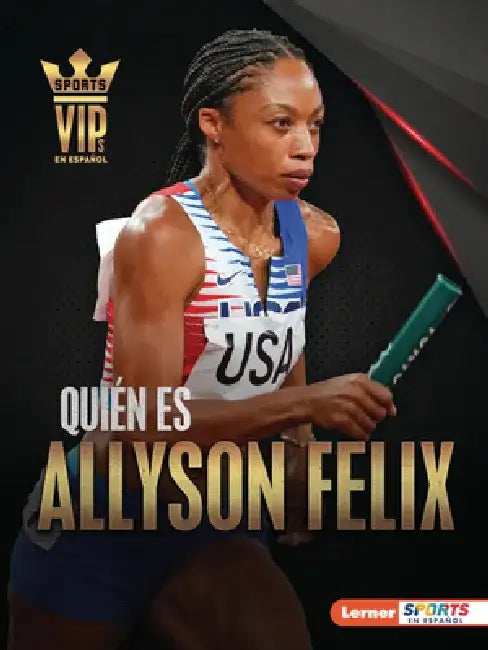 Quién Es Allyson Felix (Meet Allyson Felix): Superestrella del Atletismo (Track-And-Field Superstar) by Matt Doeden
