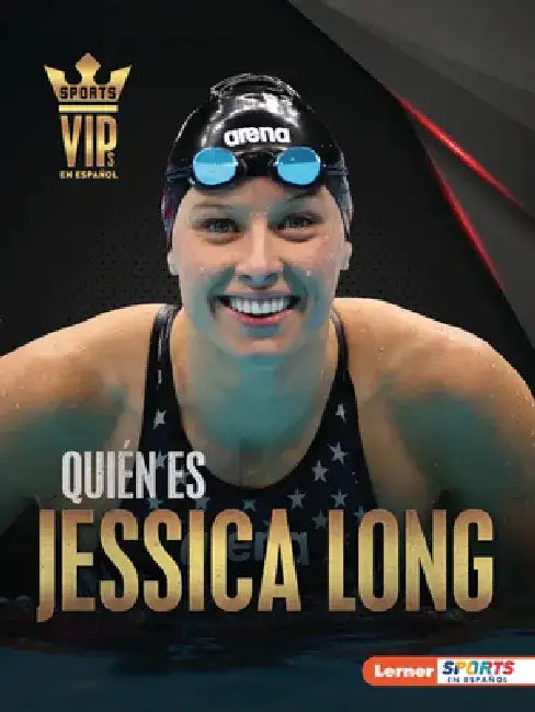 Quién Es Jessica Long (Meet Jessica Long): Superestrella de la Natación Paralímpica (Paralympic Swimming Superstar) by Anne E. Hill