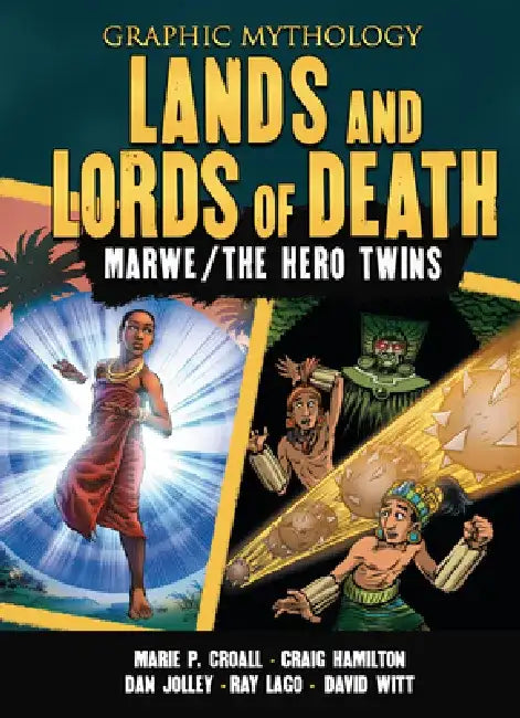 Lands and Lords of Death: The Legends of Marwe and the Hero Twins by Marie P. Croall