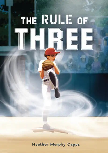 The Rule of Three by Heather Murphy Capps