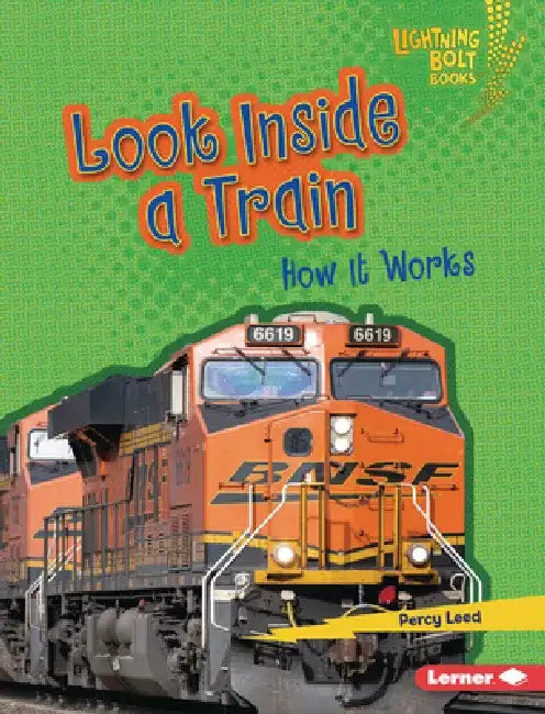 Look Inside a Train: How It Works by Percy Leed