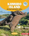 Komodo Island and Other Places Ruled by Animals by Tom Jackson