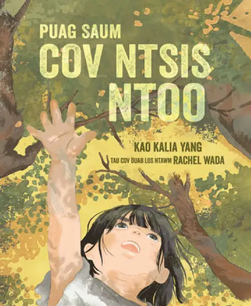 From the Tops of the Trees (Hmong) by Kao Kalia Yang