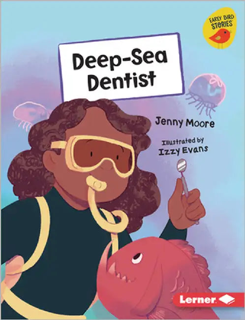 Deep-Sea Dentist by Moore, Jenny