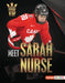 Meet Sarah Nurse: Olympic Hockey Superstar by Margaret J. Goldstein