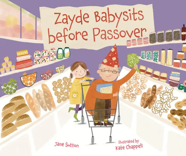 Zayde Babysits Before Passover by Jane Sutton