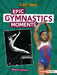 Epic Gymnastics Moments by Margaret J. Goldstein