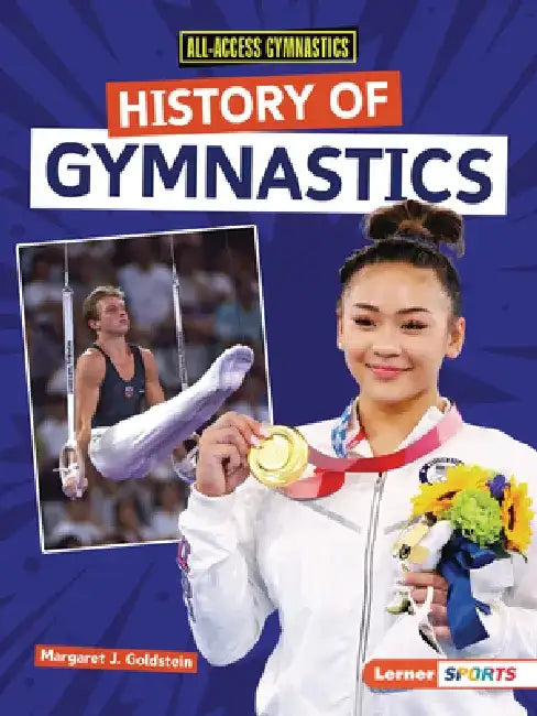 History of Gymnastics by Margaret J. Goldstein
