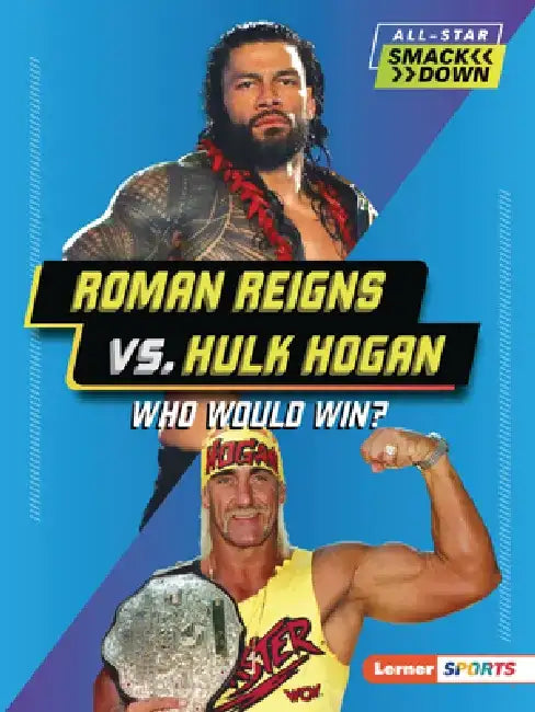 Roman Reigns vs. Hulk Hogan: Who Would Win? by Josh Anderson