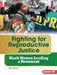 Fighting for Reproductive Justice: Black Women Leading a Movement by Ngeri Nnachi