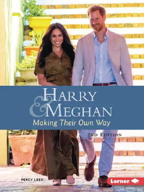 Harry and Meghan, 2nd Edition: Making Their Own Way by Percy Leed