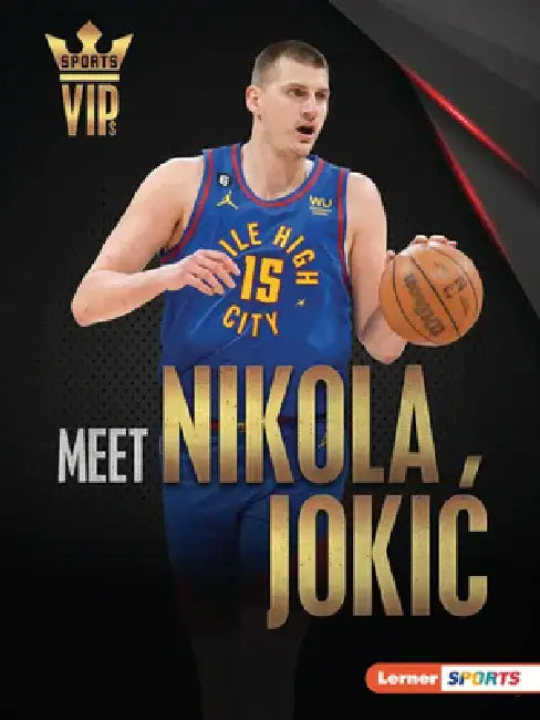 Meet Nikola Jokic: Denver Nuggets Superstar by David Stabler