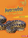 Anacondas: Nature's Biggest Snake by Taylor Fenmore