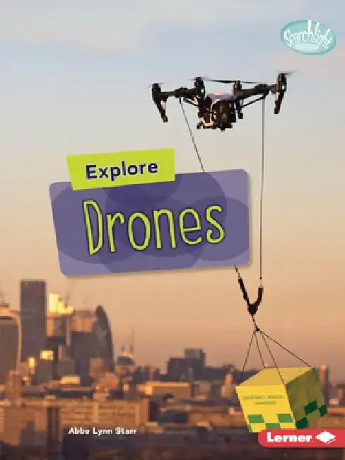 Explore Drones by Abbe Lynn Starr