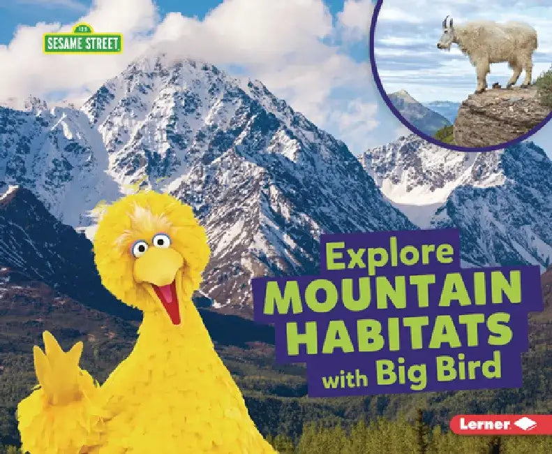 Explore Mountain Habitats with Big Bird by Charlotte Reed