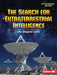The Search for Extraterrestrial Intelligence: Life Beyond Earth by Joe Rhatigan
