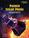 Parker Solar Probe: Touching the Sun by Joe Rhatigan