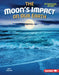 The Moon's Impact on Our Earth by Beth Adelman
