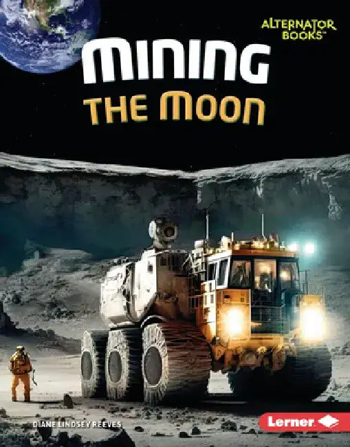 Mining the Moon by Diane Lindsey Reeves
