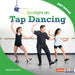 Spotlight on Tap Dancing by Hannah Gramson