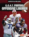 G.O.A.T. Football Offensive Linemen by Audrey Stewart
