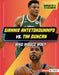 Giannis Antetokounmpo vs. Tim Duncan: Who Would Win? by K. C. Kelley