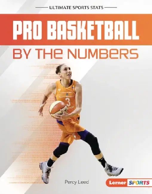 Pro Basketball by the Numbers by Percy Leed