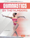 Gymnastics by the Numbers by Liz Sonneborn