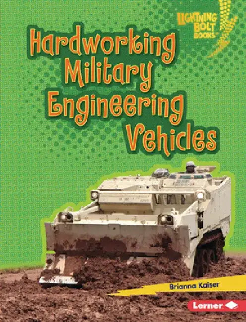 Hardworking Military Engineering Vehicles by Brianna Kaiser