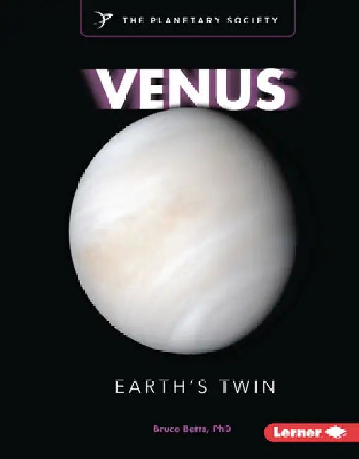 Venus: Earth's Twin by Bruce Betts