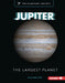 Jupiter: The Largest Planet by Bruce Betts