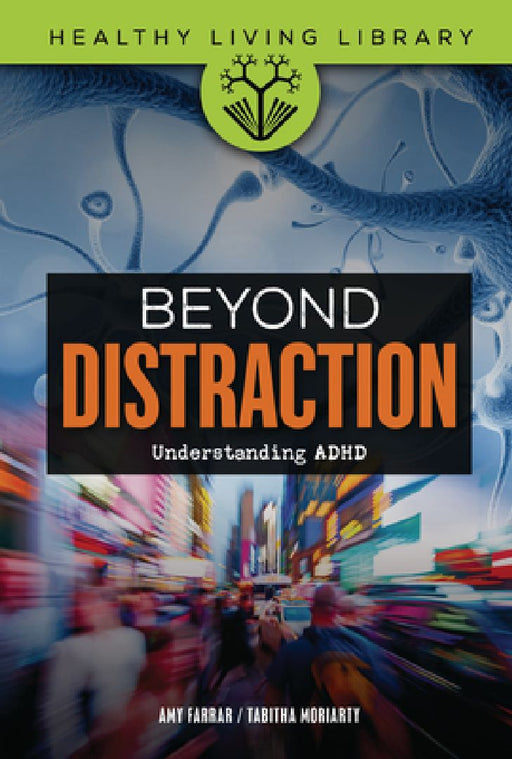 Beyond Distraction: Understanding ADHD by Amy Farrar