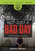 Not Just a Bad Day: Understanding Depression by Wendy Moragne