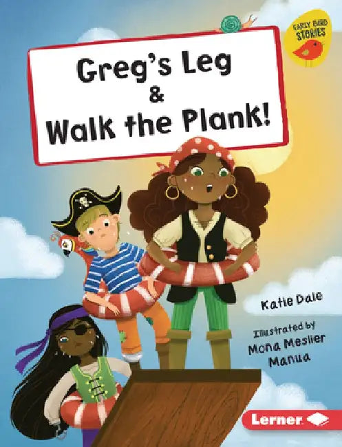 Greg's Leg & Walk the Plank! by Katie Dale