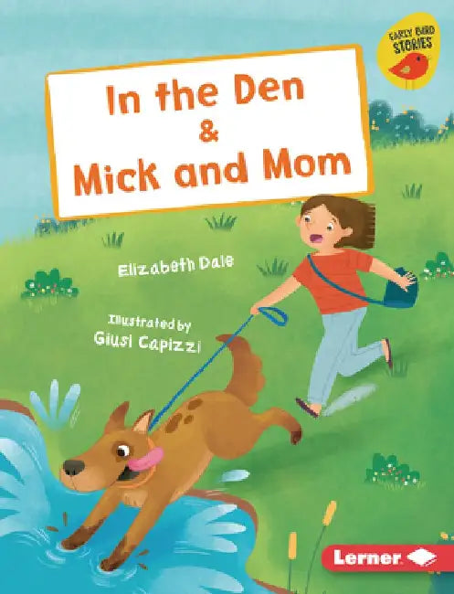 In the Den & Mick and Mom by Elizabeth Dale