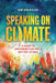 Speaking on Climate: A Guide to Speechwriting for a Better Future by Rune Kier Nielsen