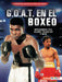 G.O.A.T. En El Boxeo (Boxing's G.O.A.T.): Muhammad Ali, Manny Pacquiao Y Más by Jon M. Fishman