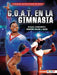 G.O.A.T. En La Gimnasia (Gymnastics's G.O.A.T.): Nadia Comaneci, Simone Biles Y Más by Joe Levit