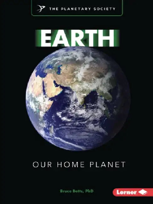Earth: Our Home Planet by Bruce Betts