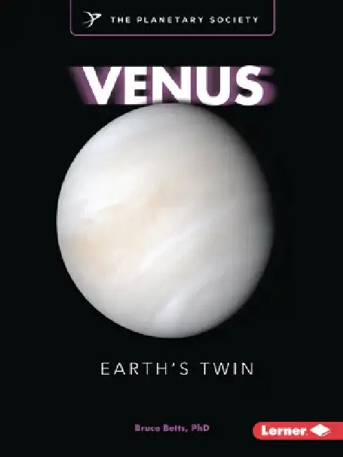 Venus: Earth's Twin by Bruce Betts
