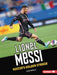 Lionel Messi: Soccer's Golden Striker by Leslie Holleran