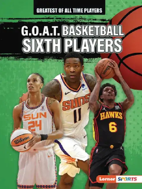 G.O.A.T. Basketball Sixth Players by Audrey Stewart
