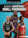 G.O.A.T. Basketball Small Forwards by Audrey Stewart