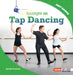Spotlight on Tap Dancing by Hannah Gramson