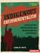 Indigenous Environmentalism: Honoring Our Relationships and Responsibilities with Nature by Katrina M. Phillips