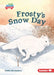 Frosty's Snow Day by Ruthie Van Oosbree